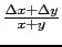$ {\frac{{\Delta x + \Delta y}}{{x + y}}}$