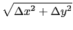 $\displaystyle \sqrt{{\Delta x^{2}+\Delta y^{2}}}$