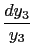 $\displaystyle {\frac{{dy_3}}{{y_3}}}$