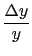 $\displaystyle {\frac{{\Delta y}}{{y}}}$