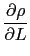 $\displaystyle {\frac{{\partial{\rho}}}{{\partial{L}}}}$