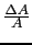 $ {\frac{{\Delta A}}{{A}}}$