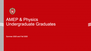 slides says AMEP & Physics Undergraduate graduates summer and fall 2020