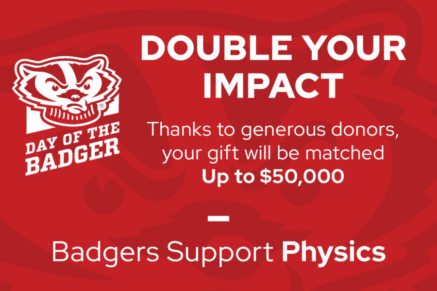 an image with the Day of the Badger logo that says "double your impact, thanks to generous donors, your gift will be matched up to $50000. Badgers Support Badgers"